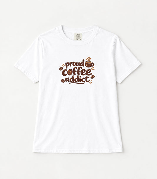 Proud Coffee Addict Women's Garment-Dyed T-Shirt | Relaxed Unisex Cotton Tee