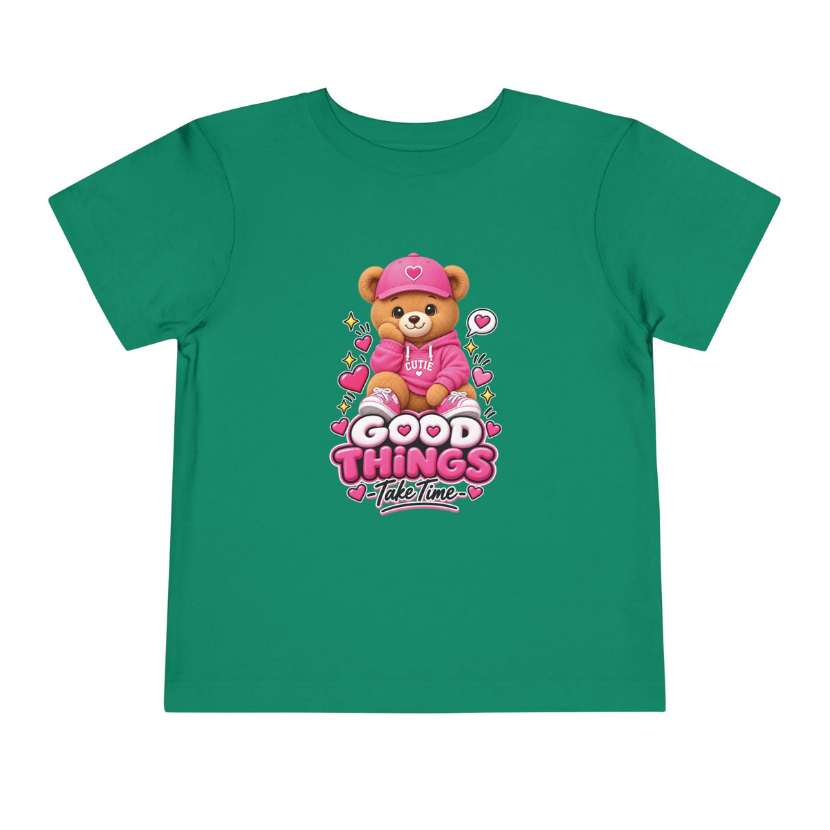 Good Things Take Time Teddy Bear Toddler T-Shirt