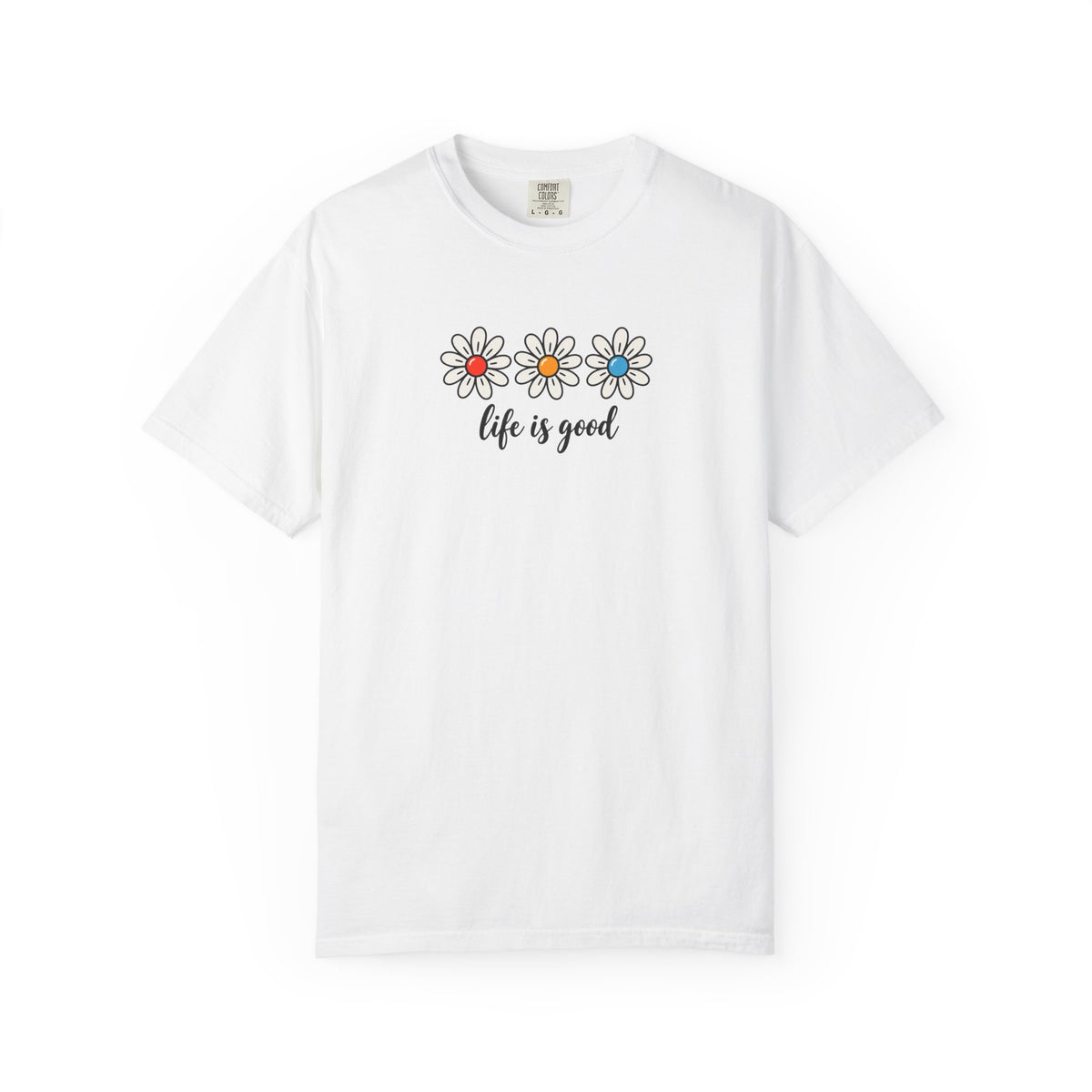 Daisy Life Is Good Women's Garment-Dyed T-Shirt | Relaxed Unisex Cotton Tee