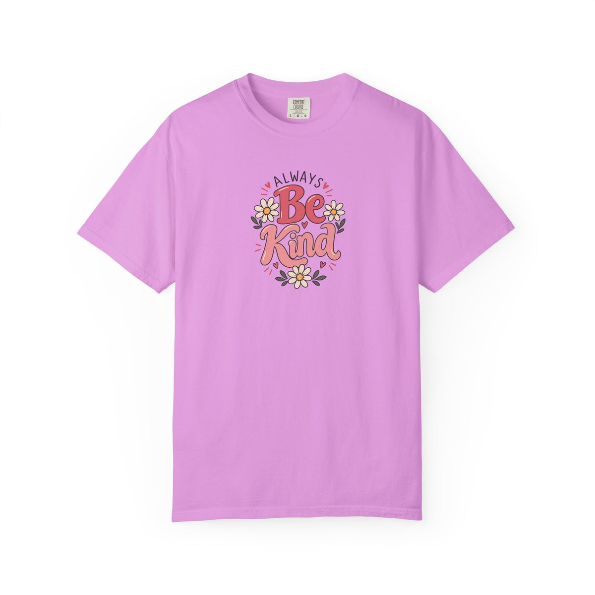 Always Be Kind Daisy Women's Garment-Dyed T-Shirt | Relaxed Unisex Cotton Tee