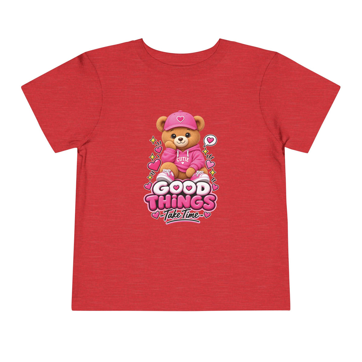 Good Things Take Time Teddy Bear Toddler T-Shirt