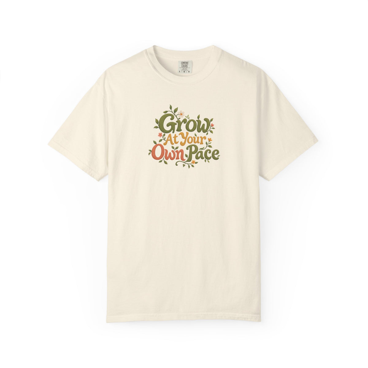 Grow At Your Own Pace Women's Garment-Dyed T-Shirt | Relaxed Unisex Cotton Tee