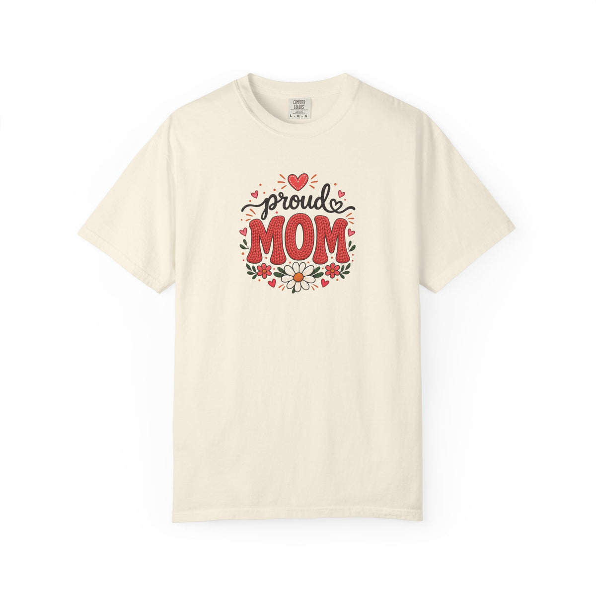 Proud Mom Women's Garment-Dyed T-Shirt | Relaxed Unisex Cotton Tee
