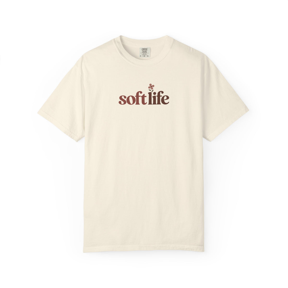 Soft Life Flower Women's Garment-Dyed T-Shirt | Relaxed Unisex Cotton Tee
