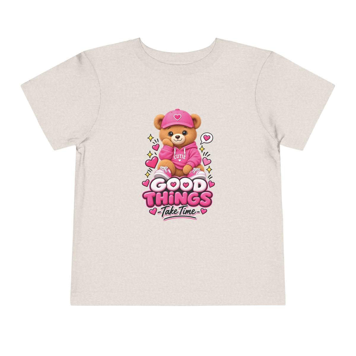 Good Things Take Time Teddy Bear Toddler T-Shirt