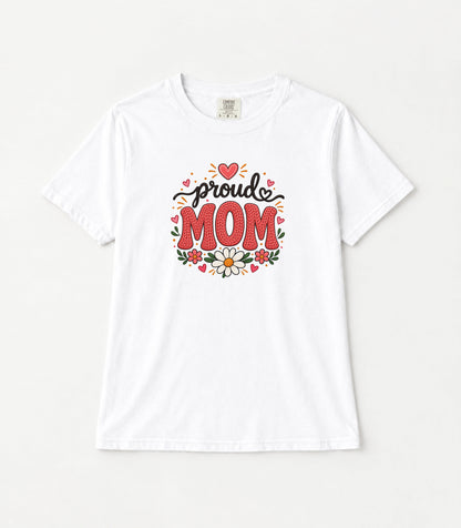 Proud Mom Women's Garment-Dyed T-Shirt | Relaxed Unisex Cotton Tee