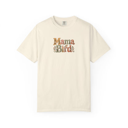 Mama Bird Women's Garment-Dyed T-Shirt | Relaxed Unisex Cotton Tee