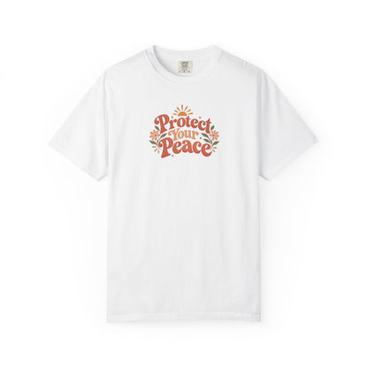 Protect Your Peace Women's Garment-Dyed T-Shirt | Relaxed Unisex Cotton Tee