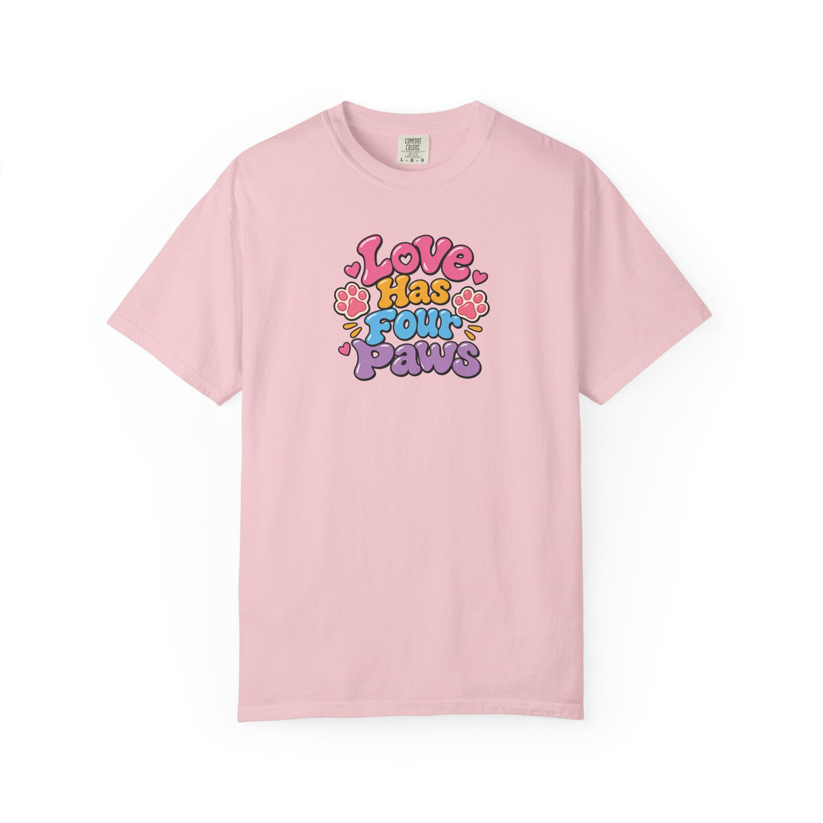 Love Has Four Paws Women's Garment-Dyed T-Shirt | Relaxed Unisex Cotton Tee