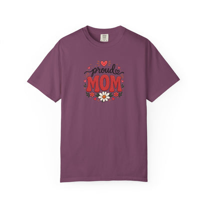 Proud Mom Women's Garment-Dyed T-Shirt | Relaxed Unisex Cotton Tee