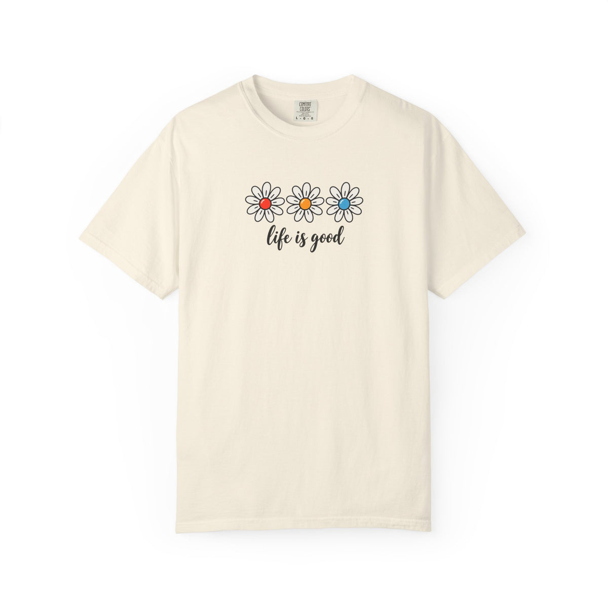 Daisy Life Is Good Women's Garment-Dyed T-Shirt | Relaxed Unisex Cotton Tee