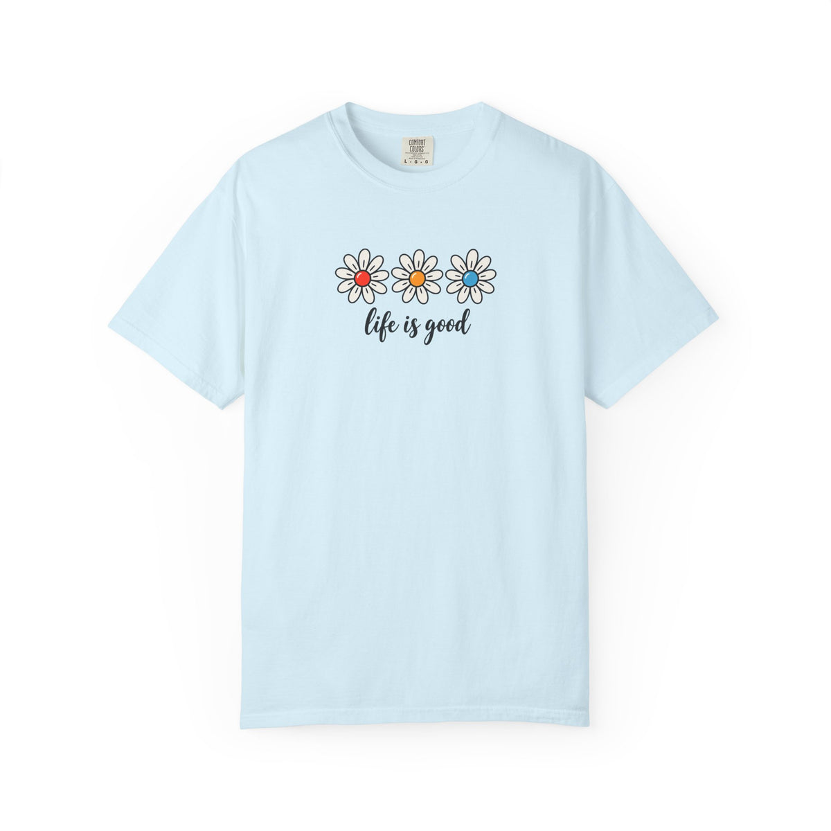 Daisy Life Is Good Women's Garment-Dyed T-Shirt | Relaxed Unisex Cotton Tee