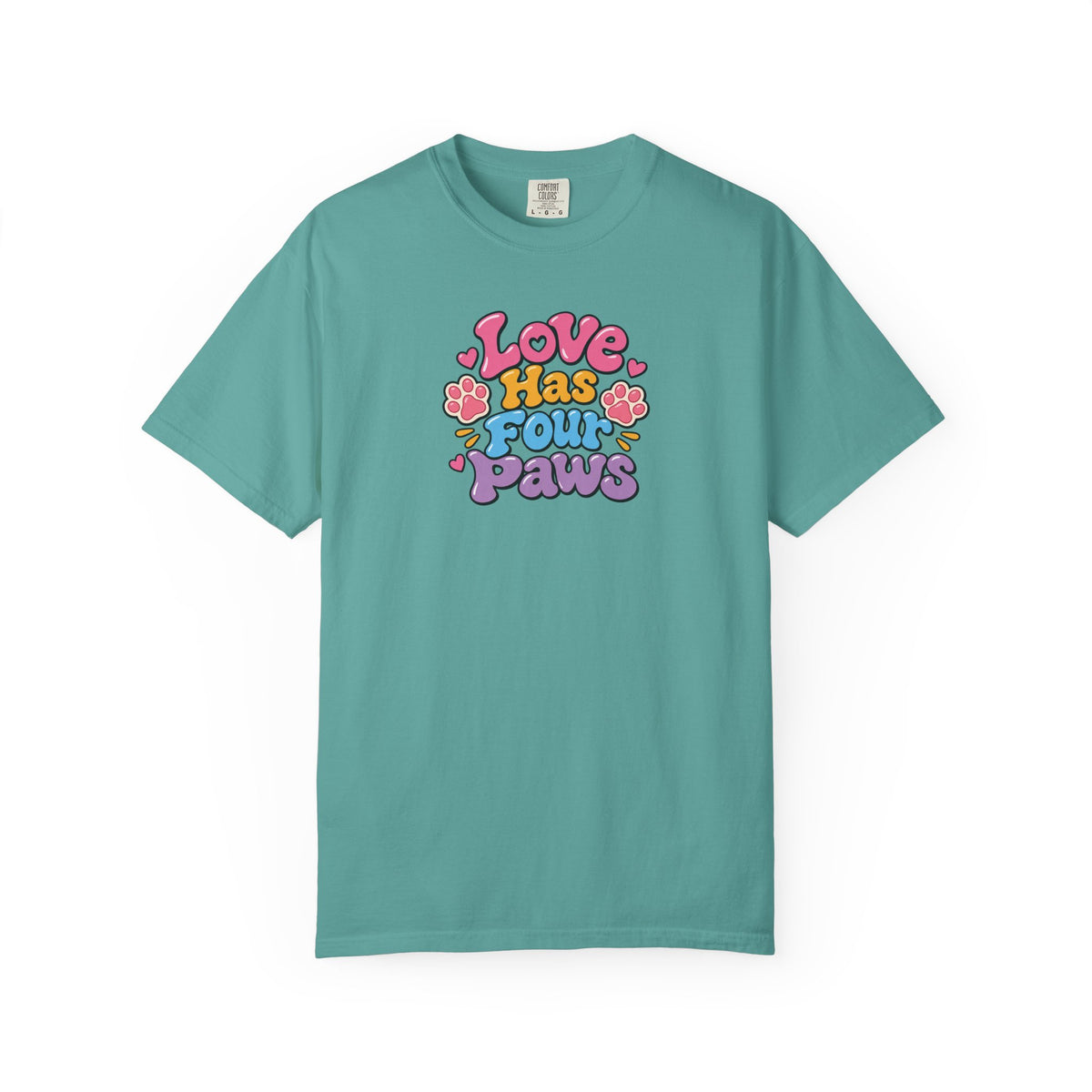Love Has Four Paws Women's Garment-Dyed T-Shirt | Relaxed Unisex Cotton Tee