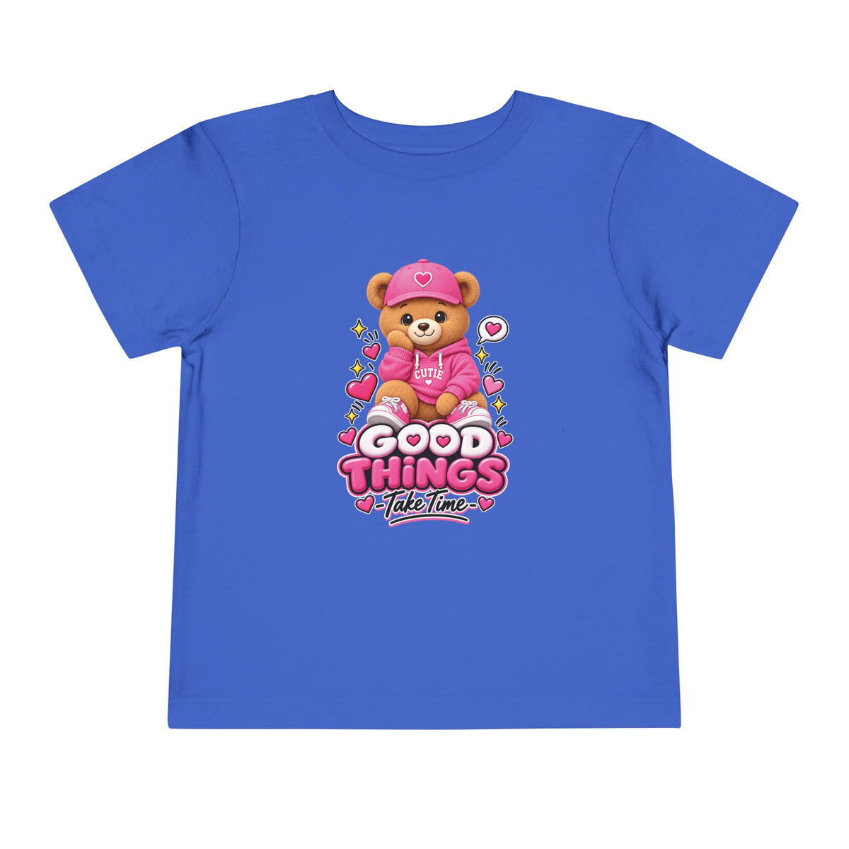 Good Things Take Time Teddy Bear Toddler T-Shirt