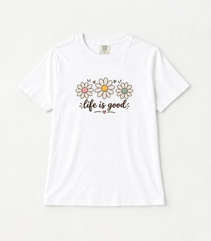 Life Is Good Three Daisies Women's Garment-Dyed T-Shirt | Relaxed Unisex Cotton Tee