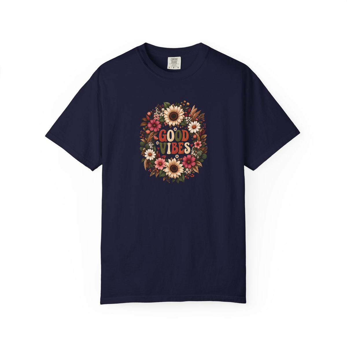 Floral Good Vibes Women's Garment-Dyed T-Shirt | Relaxed Unisex Cotton Tee