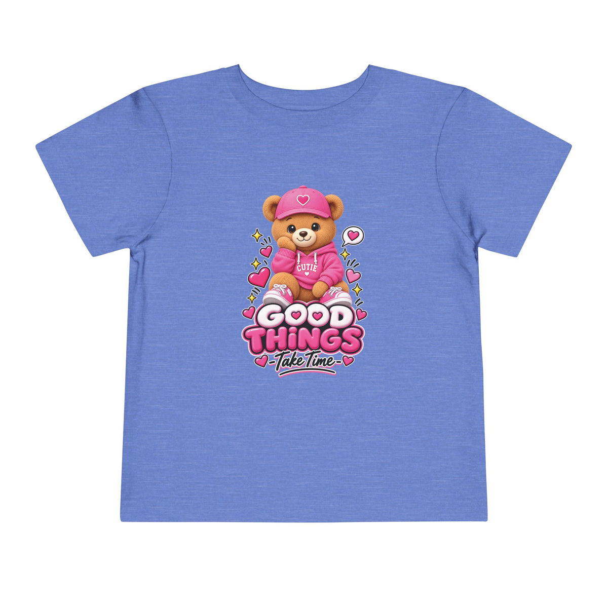 Good Things Take Time Teddy Bear Toddler T-Shirt