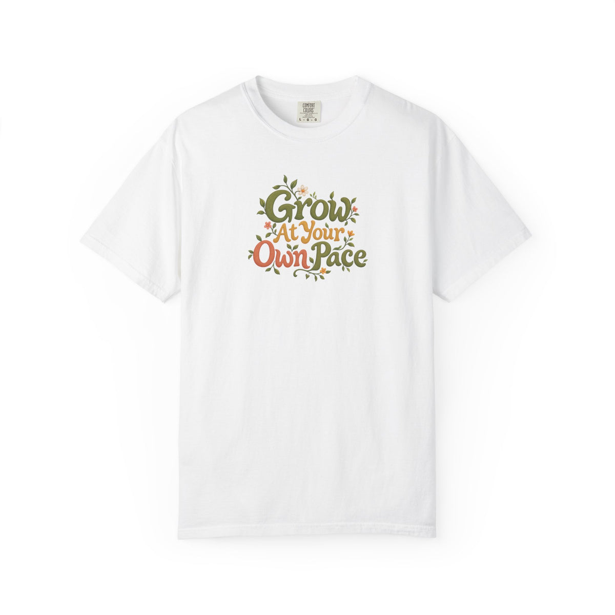 Grow At Your Own Pace Women's Garment-Dyed T-Shirt | Relaxed Unisex Cotton Tee