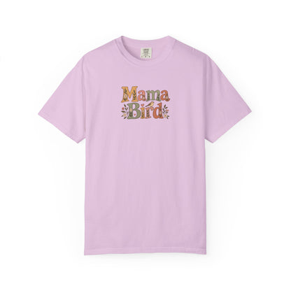 Mama Bird Women's Garment-Dyed T-Shirt | Relaxed Unisex Cotton Tee