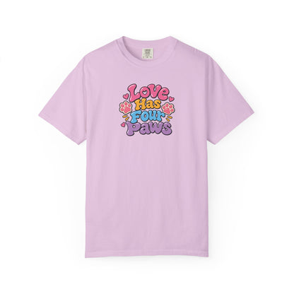 Love Has Four Paws Women's Garment-Dyed T-Shirt | Relaxed Unisex Cotton Tee