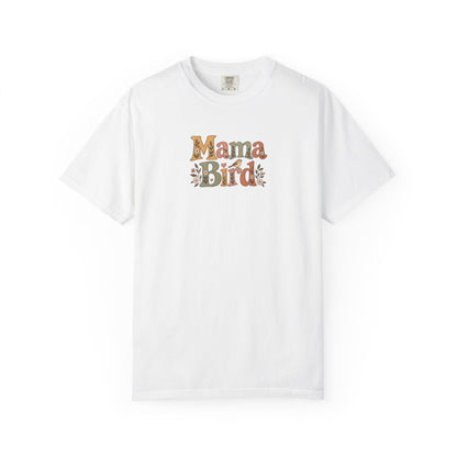 Mama Bird Women's Garment-Dyed T-Shirt | Relaxed Unisex Cotton Tee