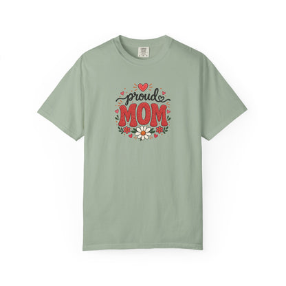 Proud Mom Women's Garment-Dyed T-Shirt | Relaxed Unisex Cotton Tee
