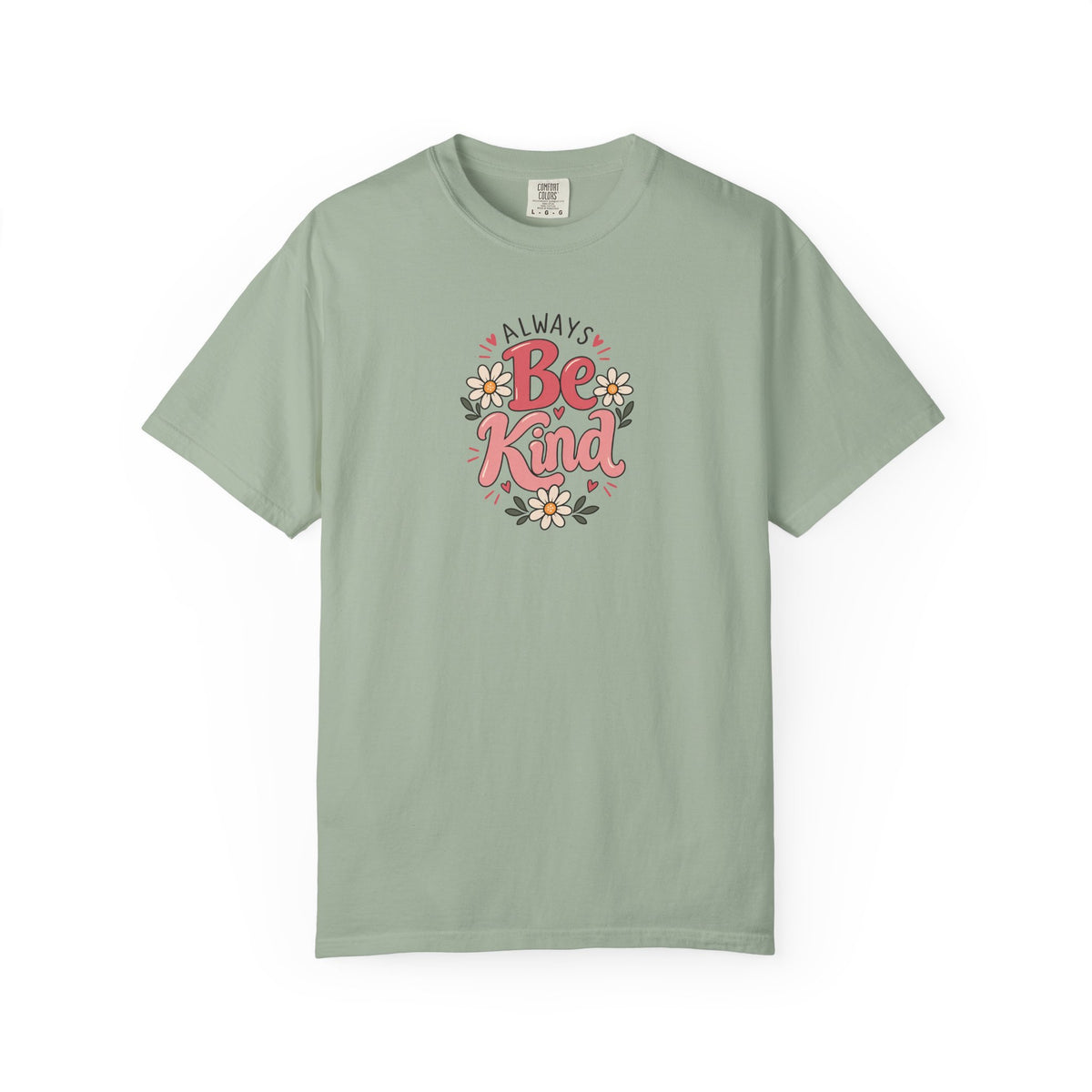 Always Be Kind Daisy Women's Garment-Dyed T-Shirt | Relaxed Unisex Cotton Tee