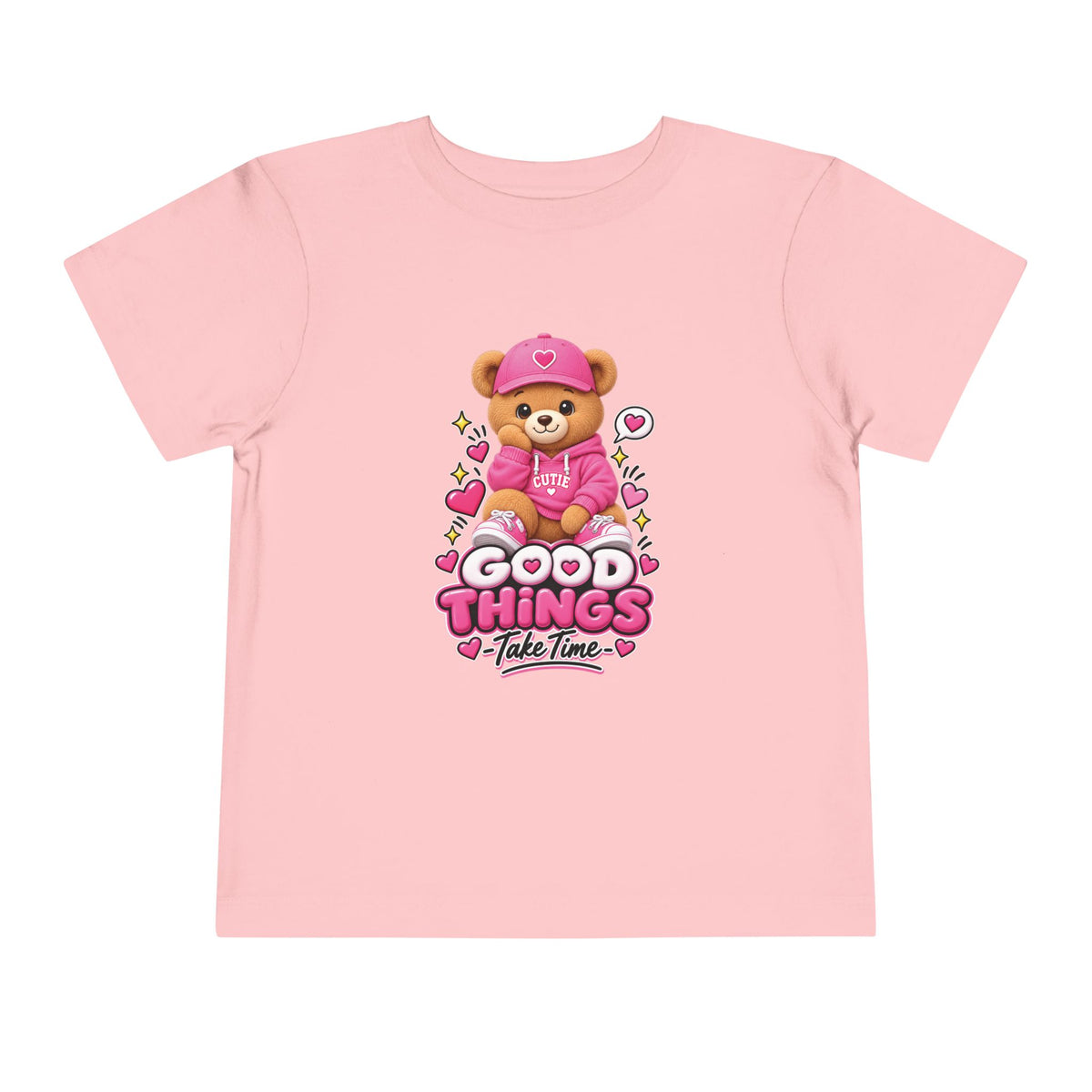 Good Things Take Time Teddy Bear Toddler T-Shirt