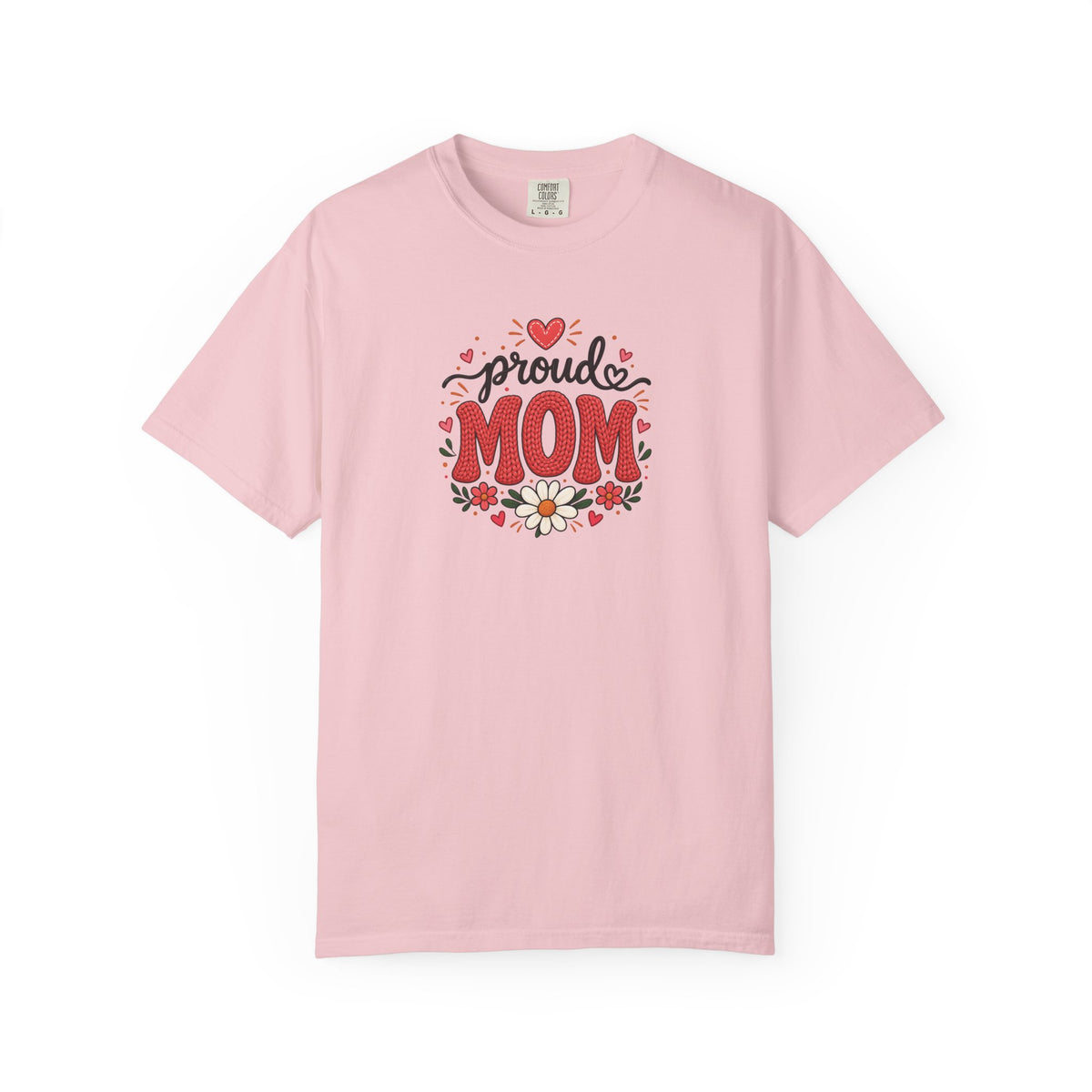 Proud Mom Women's Garment-Dyed T-Shirt | Relaxed Unisex Cotton Tee