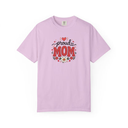 Proud Mom Women's Garment-Dyed T-Shirt | Relaxed Unisex Cotton Tee